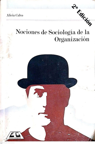 Nociones De Sociologia De La Organizacion - Alicia Calvo 
