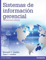 Comprar Sistemas De Información Gerencial 14.° Ed. Kenneth C. Laudon