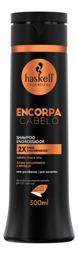 Shampoo Haskell Encorpa Cabelo 300ml