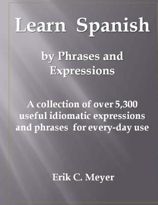 Libro Learn Spanish By Phrases And Expressions: A Collect...