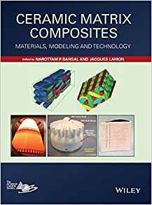 Ceramic Matrix Composites Materials, Modeling And Technology