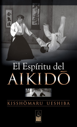 El Espíritu Del Aikido