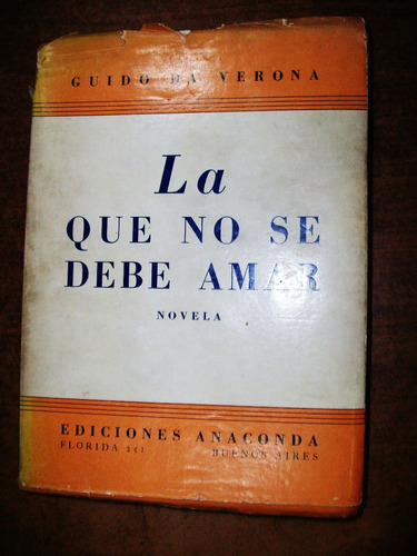 La Que No Se Debe Amar - Guido Da Verona - Anaconda