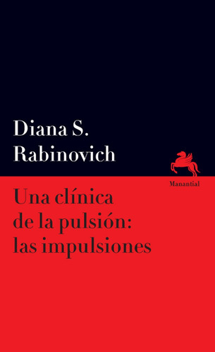 Diana S. Rabinovich - Una Clinica De La Pulsion