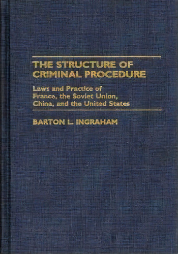 The Structure Of Criminal Procedure, De Barton L. Ingraham. Editorial Abc Clio, Tapa Dura En Inglés