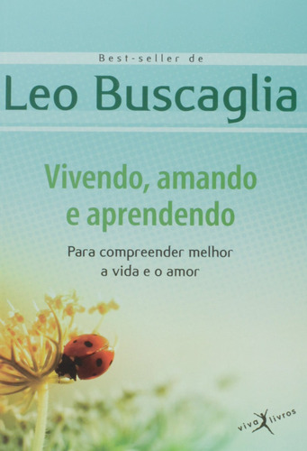 Vivendo, amando e aprendendo (edição de bolso), de Buscaglia, Leo. Editora Best Seller Ltda, capa mole em português, 2012