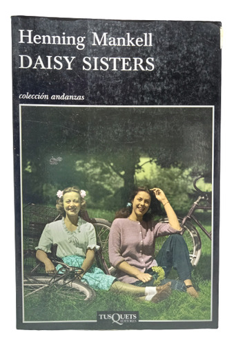 Daisy Sisters - Henning Mankell - Literatura - Tusquets 