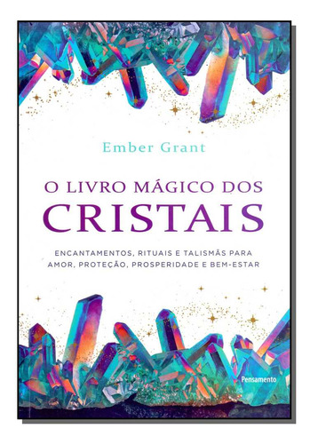 Livro Magico Dos Cristais, O - Grant, Ember - Pensamento