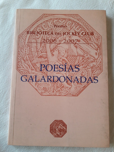 Poesias Galardonadas Premio Biblioteca Del Jockey Club 2006 