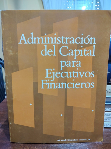 Administración De Capital Para Ejecutivos Financieros 