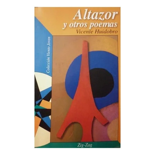 Altazor Y Otros Poemas  / Literatura Escolar
