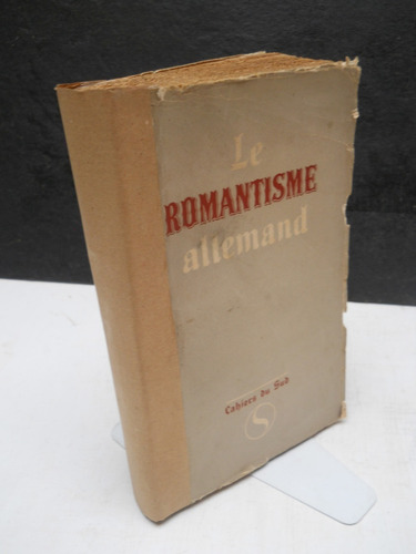 Le Romantisme Allemand - Albert Béguin Et Al - En Francés