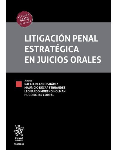 Litigación Penal Estratégica En Juicios Orales, De Blanco Suárez, Rafael., Vol. N/a. Editorial Tirant Lo Blanch, Tapa Dura En Español, 2021