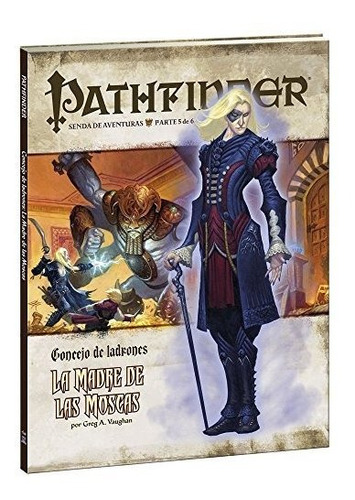 Concejo De Ladrones 5. La Madre De Las Mosca (pathfinder)