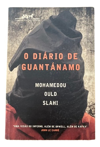 Livro O Diário De Guantánamo- Mohamedou Ould Slahi