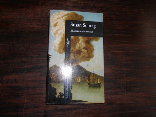 El Amante Del Volcán.                          Susan Sontag.