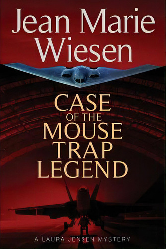 Case Of The Mouse Trap Legend: A Laura Jensen Mystery, De Wiesen, Jean Marie. Editorial Lightning Source Inc, Tapa Blanda En Inglés