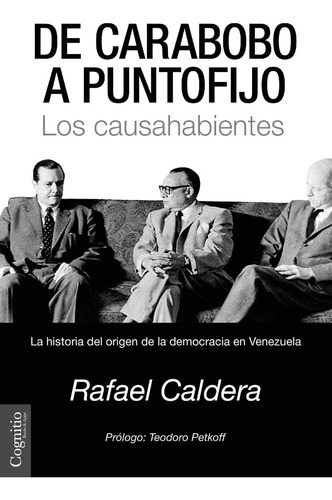 Libro: De Carabobo A Puntofijo: Los Causahabientes - La Hist