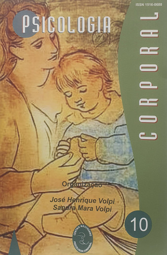 Livro Psicologia Corporal Volume 10 - José Henrique Volpi ; Sandra Mara Volpi - Editora Centro Reichiano (Usado)