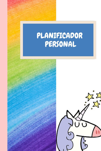 Libro: Unicornio Arcoíris: Planificador Personal (spanish Ed