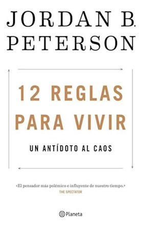 Libro 12 Reglas Para Vivir Un Antidoto Al Caos De Peterson J