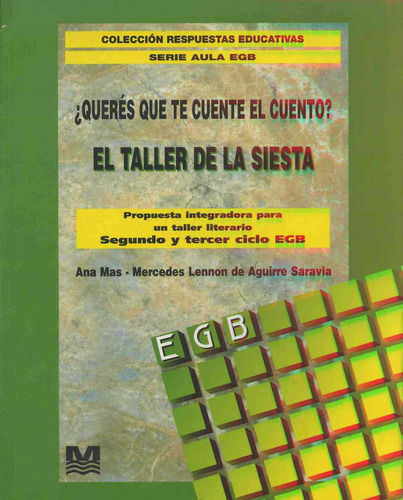 EL TALLER DE LA SIESTA, de Mas, Ana María. Editorial LUMEN-MAGISTERIO, tapa pasta blanda, edición 1 en español, 1997