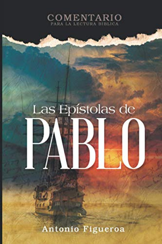 Comentario Para La Lectura Biblica: Las Epistolas De Pablo -