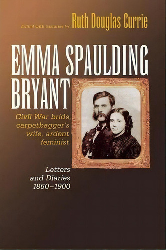 Emma Spaulding Bryant, De Ruth Currie. Editorial Fordham University Press, Tapa Blanda En Inglés