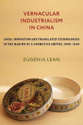 Libro Vernacular Industrialism In China : Local Innovatio...