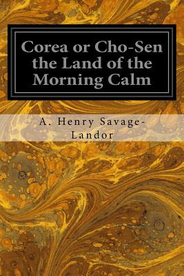 Libro Corea Or Cho-sen The Land Of The Morning Calm - Sav...