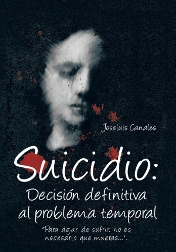 Libro : Suicidio Decision Definitiva Al Problema Temporal..