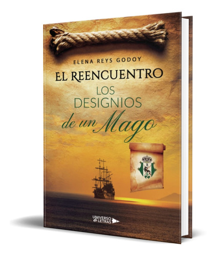 Libro El Reencuentro [ Los Designios De Un Mago ] Original