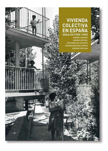 Vivienda Colectiva En Espaãâa Siglo Xx (1929-1992), De Vv. Aa.. Editorial General Ediciones Arquitectura En Inglés