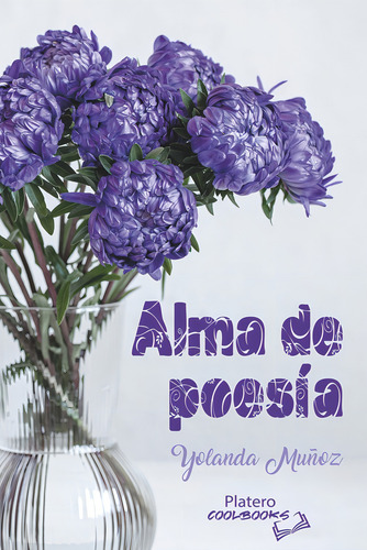 Alma De Poesãâa, De Muñoz, Yolanda. Platero Editorial, Tapa Blanda En Español