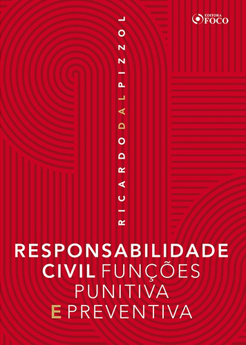 Responsabilidade civil funçoes punitiva e preventiva, de Pizzol, Ricardo Dal. Editora Foco Jurídico Ltda, capa mole em português, 2020