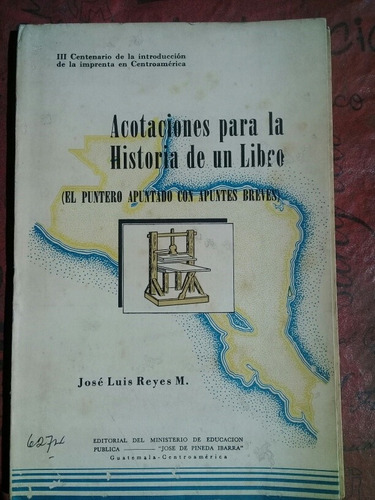 Acotaciones Para La Historia De Un Libro José Luis Reyes