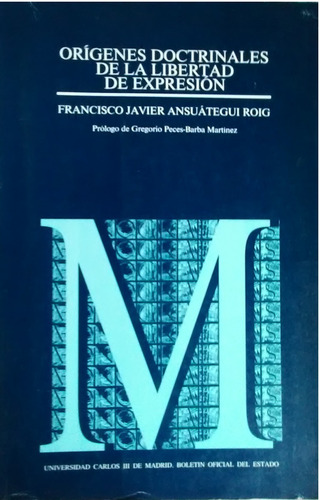 Orígenes Doctrinales De La Libertad De Expresión Ansuátegui