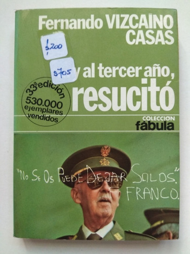 ... Y Al Tercer Año, Resucitó -fernando Vizcaíno Casas