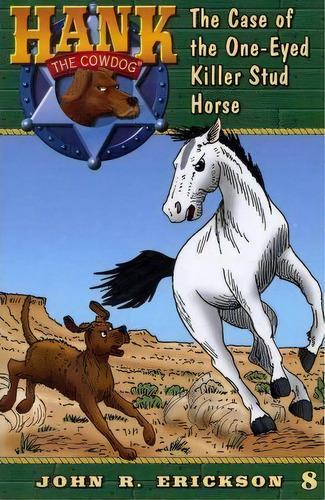 The Case Of The One-eyed Killer Stud Horse, De John R Erickson. Editorial Maverick Books Tx, Tapa Blanda En Inglés