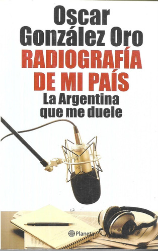 Libro En Oferta : Radiografía De Mi País - O. González Oro