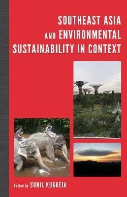 Southeast Asia And Environmental Sustainability In Contex...