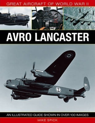 Great Aircraft Of World War Ii: Avro Lancaster -  (hardback)
