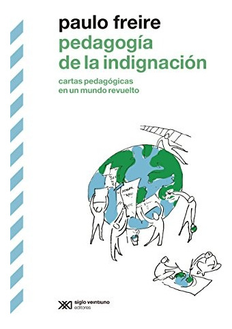 Pedagogia De La Indignación - Paulo Freire
