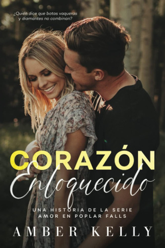 Libro: Corazo´n Enloquecido (amor En Poplar Falls) (spanish