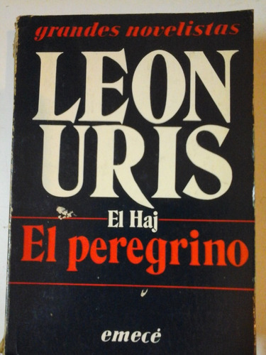 El Peregrino (el Haj) - Leon Uris - Emece Editores - L217 