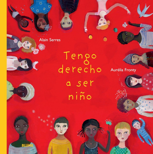 Tengo Derecho A Ser Niño - Alain Serres