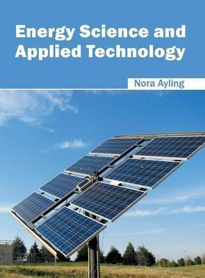 Libro Energy Science And Applied Technology - Nora Ayling