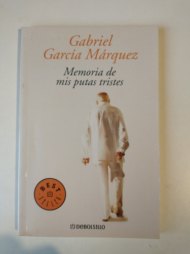 Memoria De Mis P**** Tristes Gabriel García Márquez
