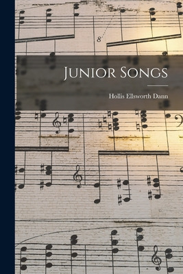 Libro Junior Songs - Dann, Hollis Ellsworth 1861-1939