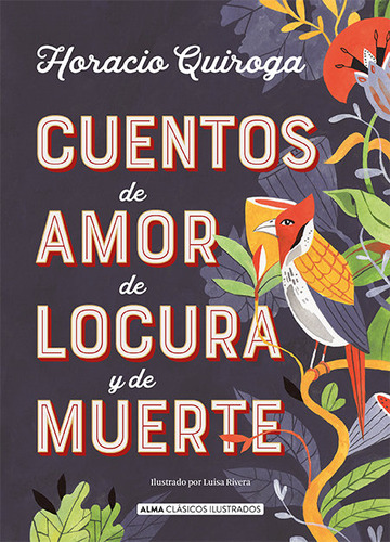 Cuentos De Amor De Locura Y De Muerte ( Libro Original )